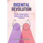Bigenital Revolution: My (Very) Graphic Guide to Nonbinary Gender-Affirming Phalloplasty - Paperback