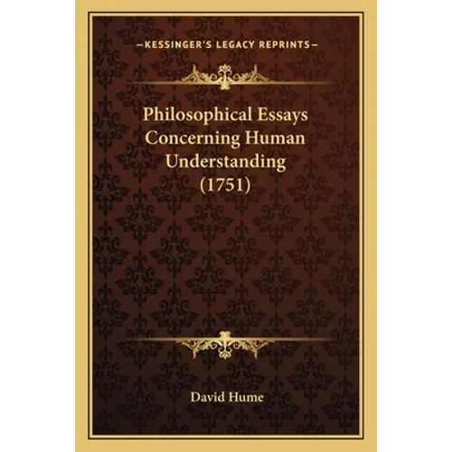 Philosophical Essays Concerning Human Understanding (1751) - Paperback