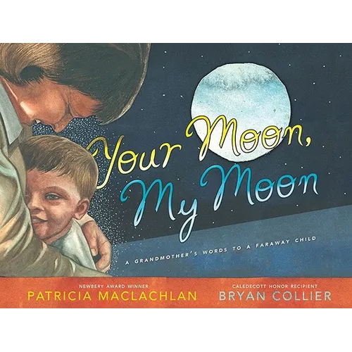 Your Moon, My Moon: A Grandmother's Words to a Faraway Child - Hardcover