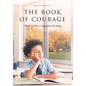 The Book of Courage I Woke Up When I Supposed to Be Asleep - Hardcover