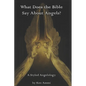 What Does the Bible Say About Angels?: A Styled Angelology - Paperback