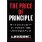 The Price of Principle: Why Integrity Is Worth the Consequences - Hardcover