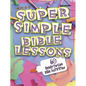Super Simple Bible Lessons (Ages 6-8): 60 Ready-To-Use Bible Activities for Ages 6-8 - Paperback