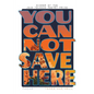 You Cannot Save Here - Paperback