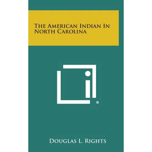 The American Indian in North Carolina - Hardcover