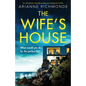 The Wife's House: An absolutely unputdownable psychological thriller - Paperback