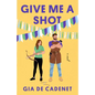 Give Me a Shot - Paperback