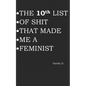 THE 10th LIST OF SHIT THAT MADE ME A FEMINIST - Paperback