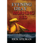 Evening Gray Morning Red - Paperback