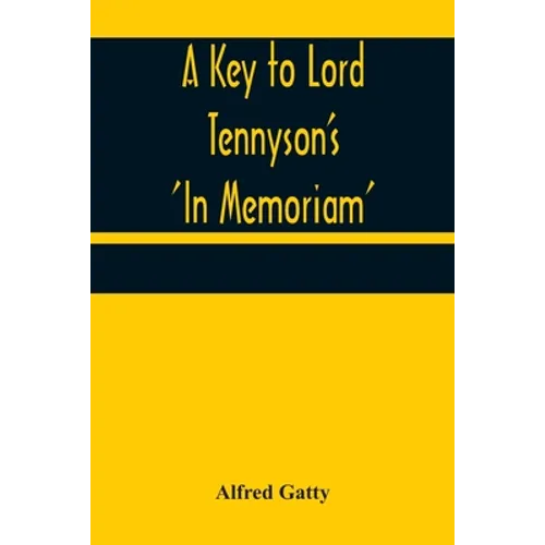 A Key to Lord Tennyson's 'In Memoriam' - Paperback