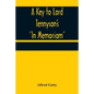 A Key to Lord Tennyson's 'In Memoriam' - Paperback