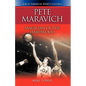 Pete Maravich: Magician of the Hardwood - Hardcover