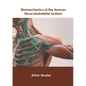 Biomechanics of the Human Musculoskeletal System - Hardcover