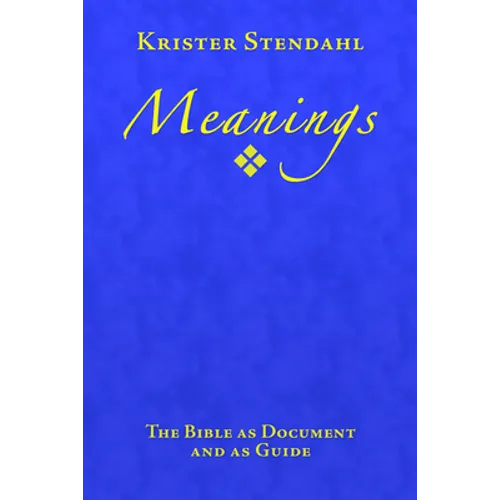 Meanings: The Bible as Document and as Guide, Second Edition - Paperback
