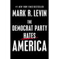 The Democrat Party Hates America - Hardcover