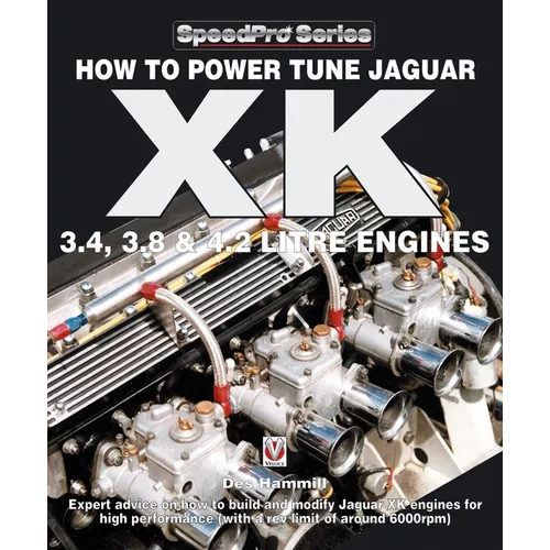 How To Power Tune Jaguar XK 3.4, 3.8 & 4.2 Litre Engines - Paperback