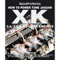 How To Power Tune Jaguar XK 3.4, 3.8 & 4.2 Litre Engines - Paperback