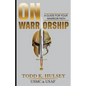 On Warriorship: A Guide For Your Warrior Path - Paperback