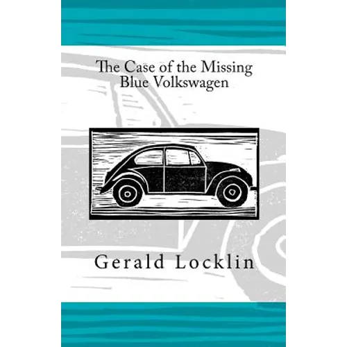 The Case of the Missing Blue Volkswagen - Paperback