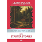 Learn Polish with Starter Stories: Interlinear Polish to English - Paperback