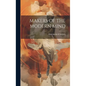 Makers of the Modern Mind - Hardcover