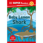DK Super Readers Level 1 Life of a Baby Lemon Shark - Hardcover