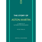 The Story of Aston Martin: A Tribute to Automotive Excellence - Hardcover