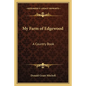 My Farm of Edgewood: A Country Book - Paperback