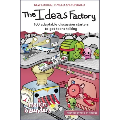 The Ideas Factory: 100 Adaptable Discussion Starters to Get Teens Talking - Paperback