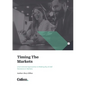 Timing the Markets: Unemotional Approaches to Making Buy & Sell Decisions in Markets - Paperback