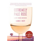 Extremely Pale Rose: A Very French Adventure - Paperback