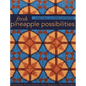 Fresh Pineapple Possibilities: 11 Quilt Blocks, Exciting Variations--Classic, Flying Geese, Off-Center & More - Paperback