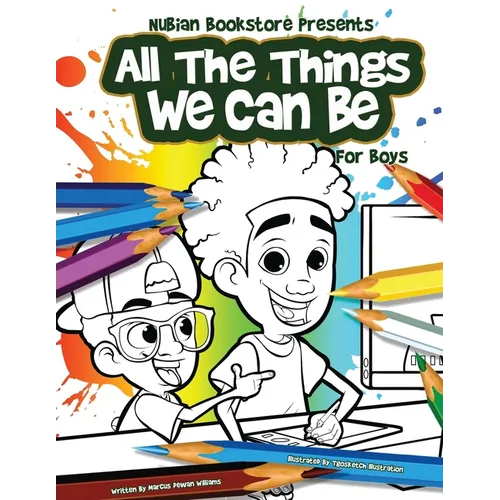 Nubian Bookstore Presents All The Things We Can Be For Boys: Coloring & Activity Book - Paperback