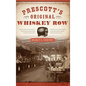 Prescott's Original Whiskey Row - Hardcover