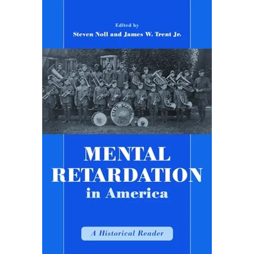Mental Retardation in America: A Historical Reader - Paperback