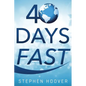40 Days Fast: A 40 Day Devotional - Paperback