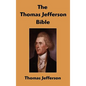 The Thomas Jefferson Bible: The Life And Morals of Jesus of Nazareth - Hardcover