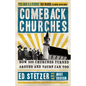 Comeback Churches: How 300 Churches Turned Around and Yours Can, Too - Paperback
