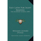 Easy Latin for Sight Reading: For Secondary Schools (1897) - Hardcover