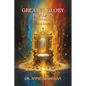 Greater Glory Realms and Anointing: Supernatural Breakthrough - Paperback