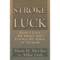 My Stroke of Luck: How I Lost My Mind and Found My Sense of Humor - Paperback