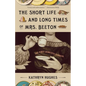 The Short Life and Long Times of Mrs. Beeton: The First Domestic Goddess - Paperback