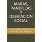 Maras, Pandillas Y Desviacion Social - Paperback