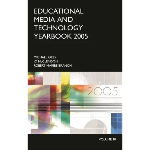 Educational Media and Technology Yearbook: Volume 30 2005 - Hardcover