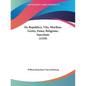 de Republica, Vita, Moribus, Gestis, Fama, Religione, Sanctitate (1559) - Paperback