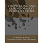 The Pickling and Curing of Meat In Hot Weather - Paperback