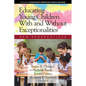 Educating Young Children With and Without Exceptionalities: New Perspectives - Hardcover
