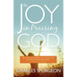 The Joy in Praising God - Paperback