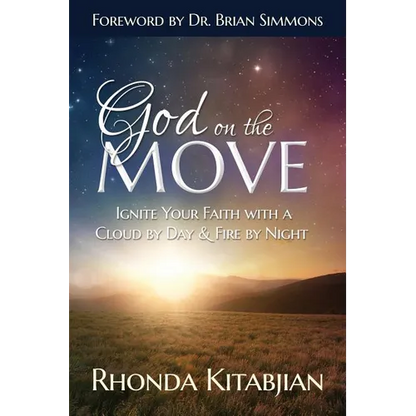 God on the Move: Ignite Your Faith With A Cloud By Day & Fire At Night - Paperback
