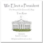 We Elect a President: The Story of Our Electoral College - Hardcover